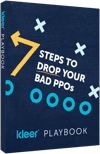 7 Steps to Drop Your Bad PPOs - Kleer Playbook